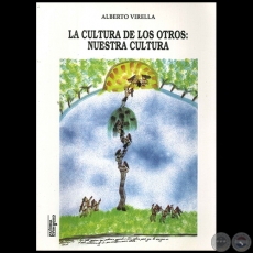 LA CULTURA DE LOS OTROS: NUESTRA CULTURA - Autor: ALBERTO VIRELLA - Ao 1998